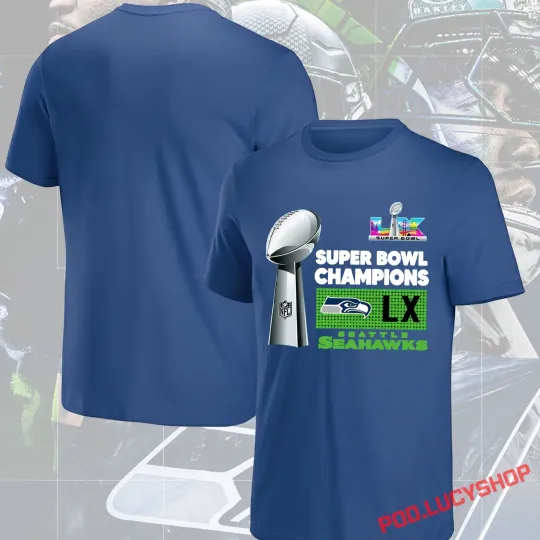 Discover Seattle Seahawks 2026 Super Bowl LX Champions T-Shirt