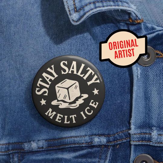 Discover Stay Salty Melt ICE Pin Button, Round Enamel-Style Badge, Anti-ICE Political Pinback, Original Artist