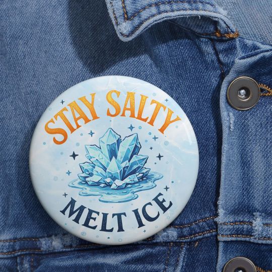 Discover Stay Salty Melt ICE Pin Button | Anti ICE Protest Badge | Immigrant Rights Activist Pin | Liberal Political Button Gift