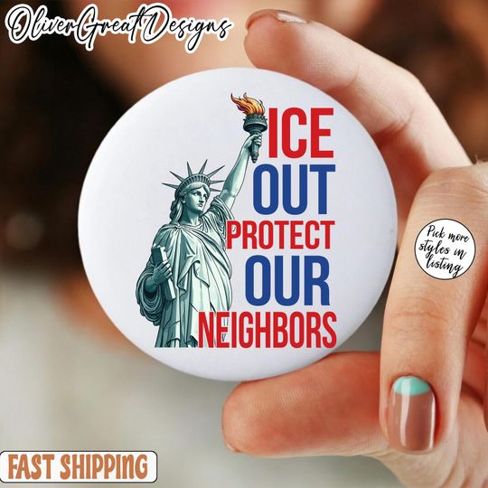 Discover ICE OUT Protect Our Neighbors Pin Button, Statue of Liberty Sticker, Political Protest Pin