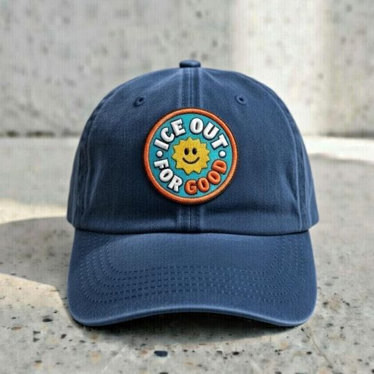 Embroidered ICE Out For Good Hat, Political Statement Dad Cap