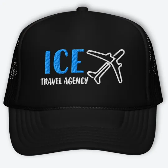 ICE Hat ICE TRAVEL AGENCY Foam Trucker Hat Immigration and Customs Enforcement
