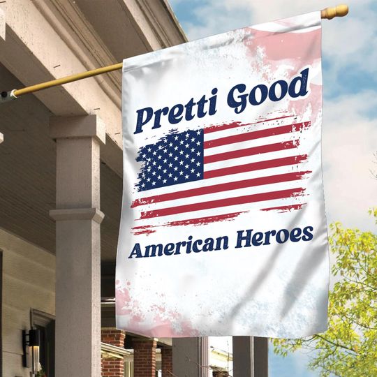 Discover Pretti Good American Heroes Garden Flag, Be Good Be Pretti Flag, Justice for Alex Pretti, Anti Ice Fuck Ice, Immigrants Protest Flag