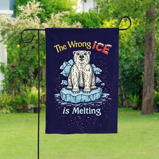 Discover The Wrong ICE Is Melting Garden Flag, Climate Change Polar Bear Flag, Environmental Activist Yard Flag, Protest Outdoor Decor Gift.