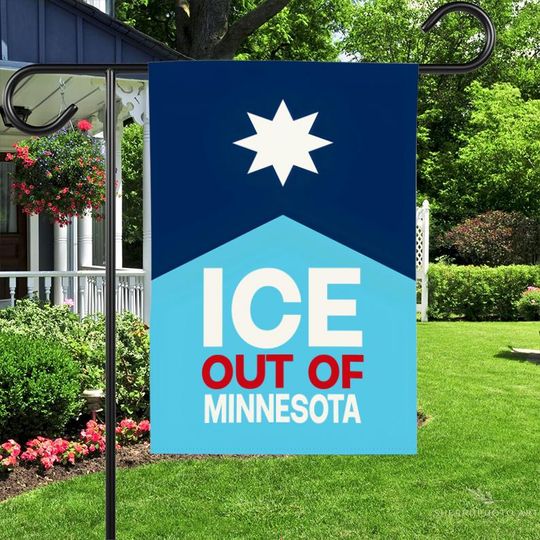 Discover ICE Out Of Minnesota Garden Flag, Stand With Minnesota Garden Flag, Anti Ice Flag, Anti Trump Flag, Pro Immigrants Flag ID-0130-XHVI