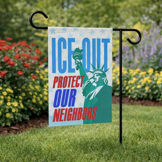 Discover ICE Out Protect Our Neighbors Garden Flag  Human Rights Yard Flag, Immigration Justice Outdoor Banner, Progressive Decor