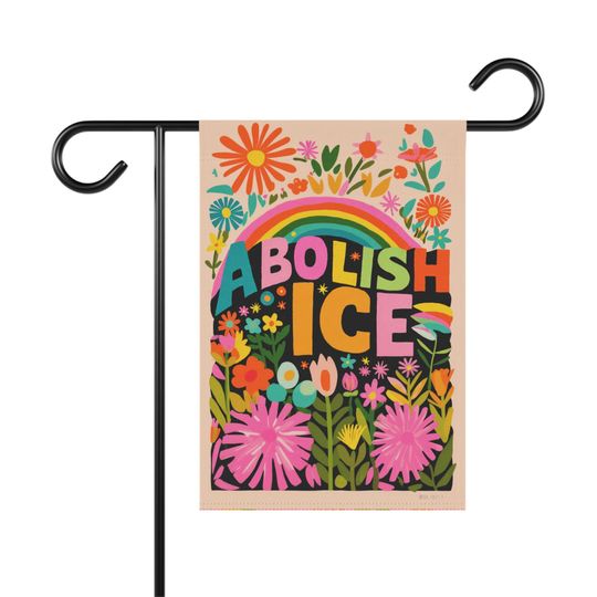 Discover Abolish ICE Garden Flag | House Banner, Floral Rainbow