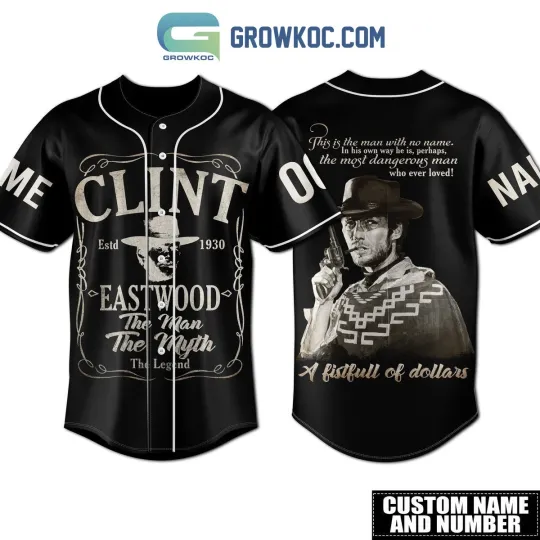Discover Clint Eastwood The Man The Myth The Legend Personalized Baseball Jersey