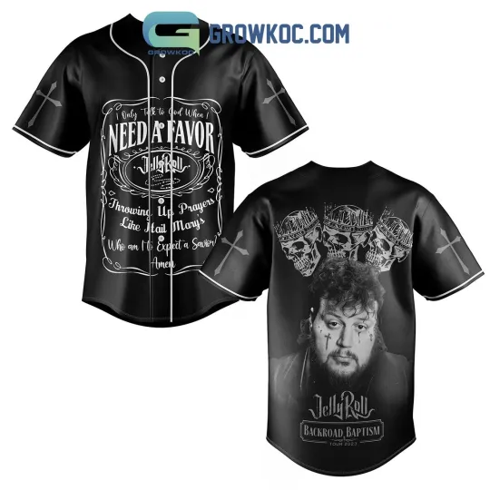 Discover Jelly Roll Backroad Baptism Tour 2023 I Only Talk To God When I Need A Favor Bas
