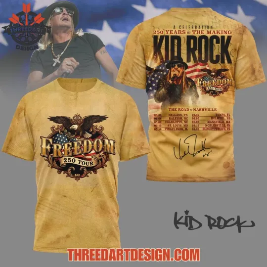 Discover A Celebration 250 Years In The Making Kid Rock 3D T-Shirt