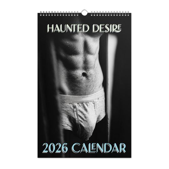 Discover Haunted Desire  -  2026 Wall calendar - 11"X17"