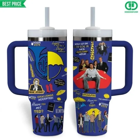 Discover How I Met Your Mother Tumbler 40 Oz