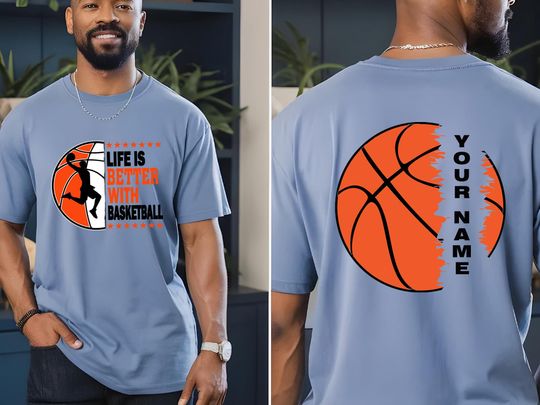 Discover Custom Basketball Shirt, Life Is Better With Basketball T-shirt, Game Day Shirt, Basketball Shirts For Unisex, Basketball Season Sweatshirt