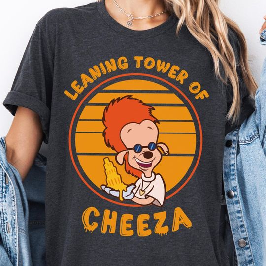 Discover The Leaning Tower Of Cheeza Shirt, A Goofy Movie Cheeza T-Shirt, Walt Disney World Family Matching Shirts, Disneyland Boys Trip Sweatshirt