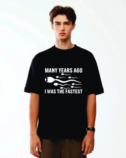 Discover Many Years Ago I Was the Fastest Funny T-Shirt Graphic Tee