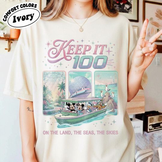 Discover Keep It 100 Disney Parks Shirt, On The Land The Seas The Skies Tee, Mickey And Friends EPCOT Magic Kingdom Shirt, Disney World Trip Tee