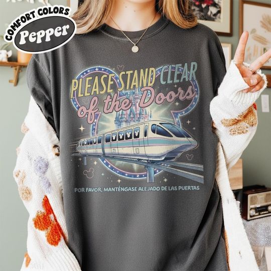 Please Stand Clear Of The Doors Disney Monorail Shirt, Disney World Transportation Tee, Magic Kingdom Travel Shirt, Disney Trip Tee