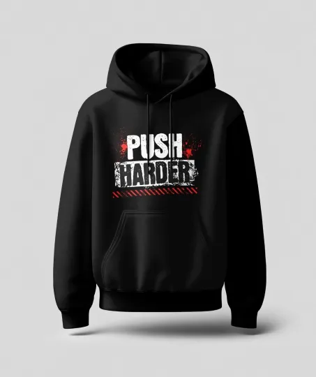 Discover Are You Ready to Push Harder Hoodie