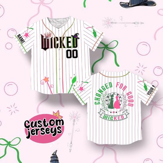 Custom Wicked Witch Baseball Jersey, Changed For Good Shirt, Elphaba and Glinda Jersey