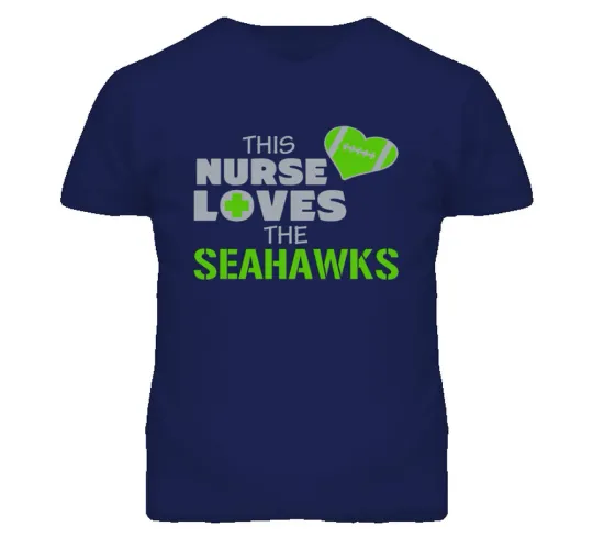 Discover Nurse Seattle Seahawks Football T-Shirt Team Colors