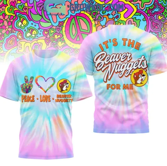 BucEes It's The Beaver Nuggets For Me 3D T-Shirt