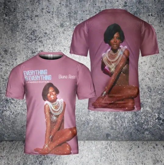 Discover Diana Ross Everything Is Everything 3D AOP Shirt