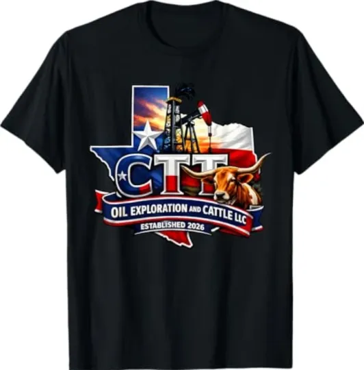 Discover CTT Oil Exploration and Cattle Company Texas T-Shirt