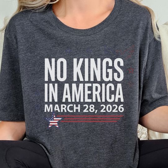Discover No Kings in America March 28 2026 T-Shirt | Patriotic Protest Tee