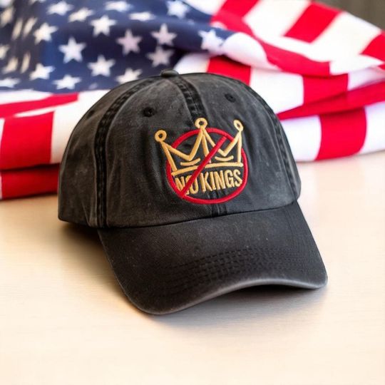 No Kings Embroidered Hat, Patriotic Political Protest Cap