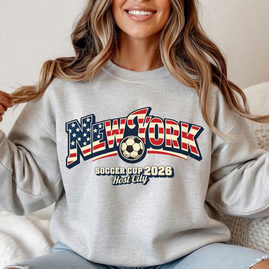 Discover New York Soccer Cup 2026 Sweatshirt, Host City Soccer, Game Day Sports Fan Gift