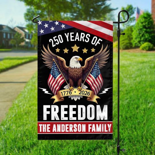 Discover Custom Family Name 250 Years America Freedom With Eagles Garden Flag