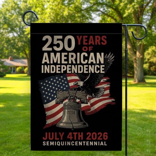 Discover 250 Years American Independence Garden Flag,July 4th 2026 Semiquincentennial Flag, Patriotic USA Yard Decor, Independence Day Outdoor Flag
