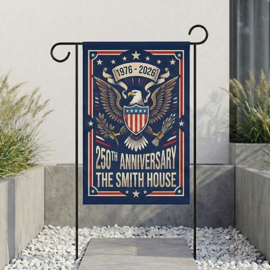 Discover Custom Family Name 250th Anniversary Garden Flag | America 250 House Flag 17762026 | Personalized Semiquincentennial Flag