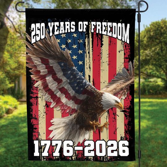 Discover America 250 Years Freedom Garden Flag, Eagle 250 Years Patriotic House Flag, Usa Anniversary Flag Semiquincentennial, 250th Anniversary Gift
