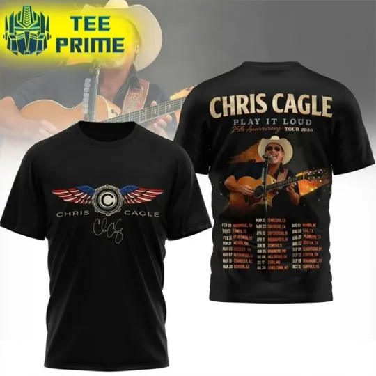 Discover Chris Cagle Play It Loud 25th Anniversary Tour 2026 All Over Print 3D T-Shirt