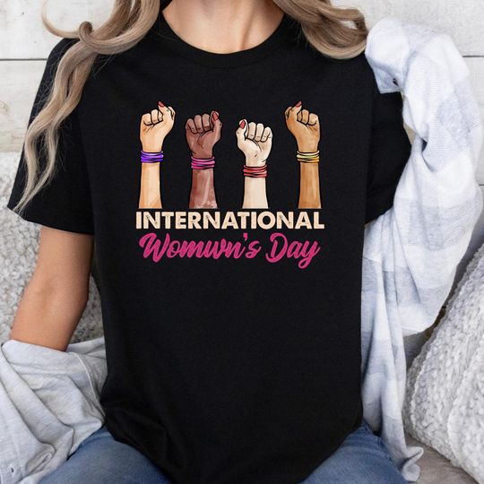 Discover International Womens Day Shirt: March 8 Womens Rights Tee, Strong Woman Empowerment Shirt