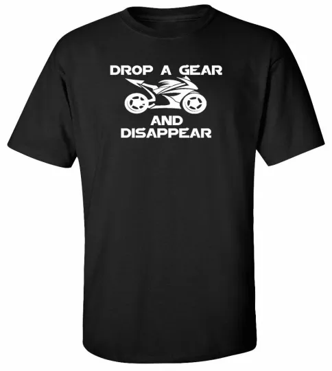 Discover Drop a Gear and Disappear Motorcycle T-Shirt