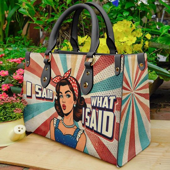 Discover PU Leather Handbag For Women - I Said What I Said Pop Art Girl Retro Bag
