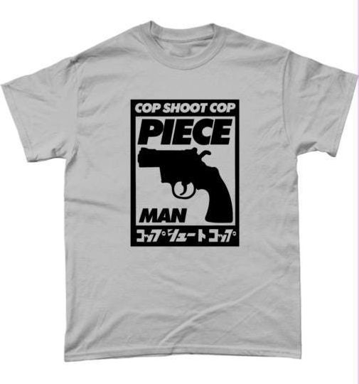 Discover Cop Shoot Cop T Shirt 066 Retro Grey Unisex Graphic Tee