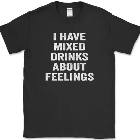 Discover I have Mixed Drinks About Feelings T-Shirt Funny Drinking St Patricks Day Tee