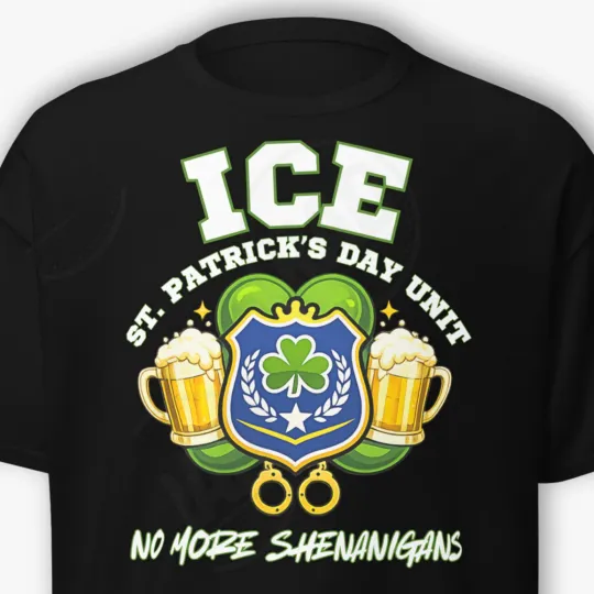 Discover ICE St Patrick's Day Shirt Funny Drinking Tee No More Shenanigans Conservative