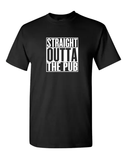 Discover St. Patrick's Day Straight Outta The Pub Drinking Party Funny Drinking T-shirt