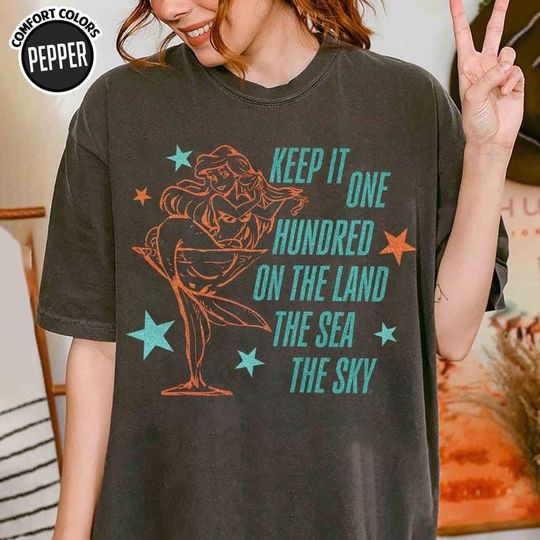 Discover Keep It One Hundred On The Land The Sea The Sky Shirt, Ariel The Little Mermaid Shirt, Disneyland Showgirl Tshirt Showgirl Ophelia Shirt