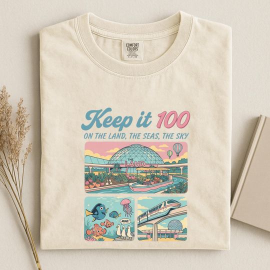 Discover Keep It 100 Shirt, The Land The Seas The Skies WDW T-shirt, Magic Kingdom Theme Park Tee, Epcot Center Trip Gift