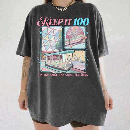 Discover Keep It 100 Comfort Colors Shirt, The Land The Seas The Skies WDW Tshirt, Retro Magic Kingdom Theme Park Tee, Disneyworld Family 2026 Trip