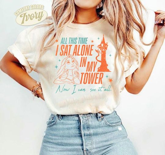 Discover All This Time I Sat Alone In My Tower Now I Can See It All Comfort Colors Shirt, Tangled Showgirl Shirt, Princess Showgirl Inspired Tshirt