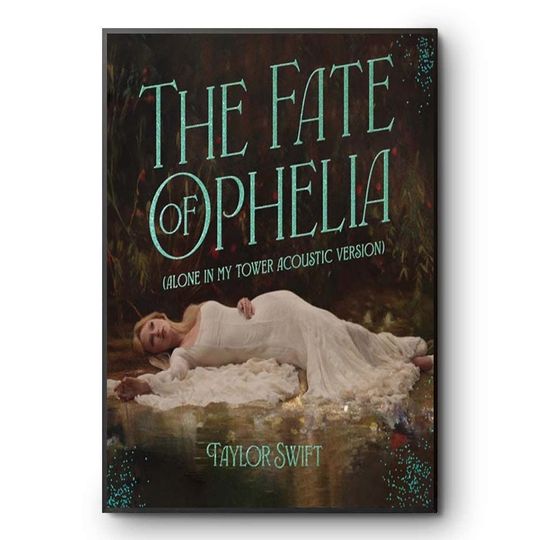 Discover Swift The Fate Of Ophelia Acoustic Version Art Poster Print