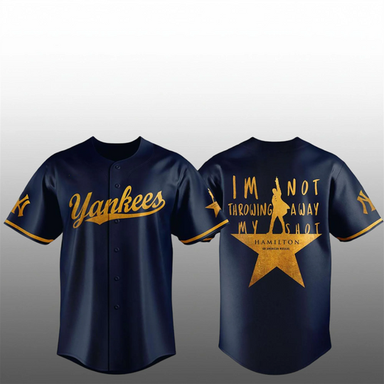 Discover NY Yankees x Hamilton 2026 Im Not Throwing Away My Shot Baseball Jersey