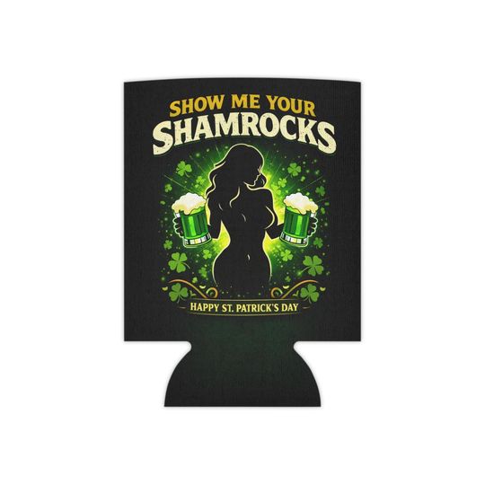 Discover Show Me Your Shamrocks Beer Can Cooler  Funny St Patricks Day Drink Sleeve  Irish Party Beer Holder Gift