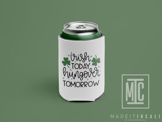 Discover Funny Saint Patricks Can Cooler, Irish Today Hungover Tomorrow Can Cooler, Can Sleeve, Saint Patricks Day Can Cozie, Irish Beer Sleeve